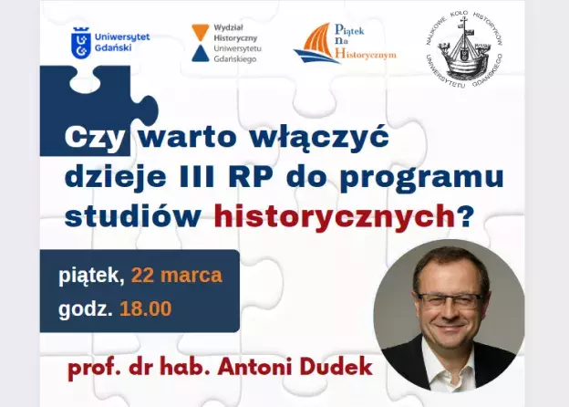 Prof. Antoni Dudek gościem Piątku na Historycznym już 22 marca!